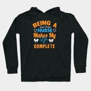 BEING A NURSES MAKES MY COMPLETES Hoodie